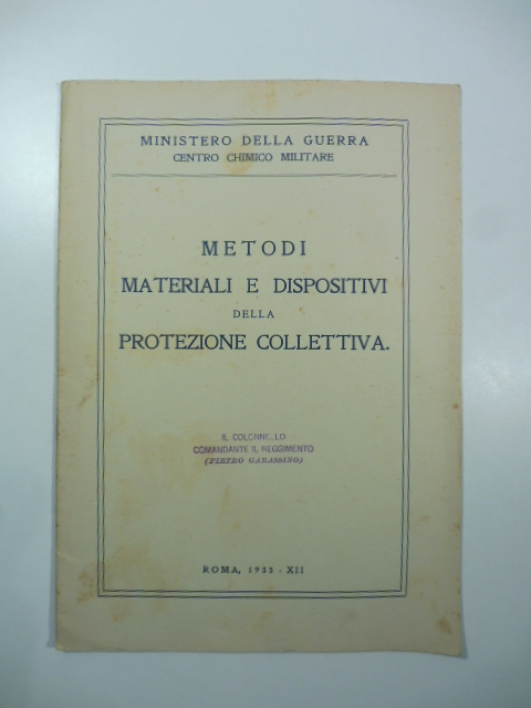 Ministero della guerra. Centro chimico militare. Metodi, materiali e dispositivi della protezione collettiva
